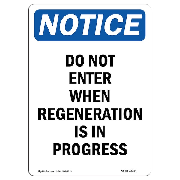 Safety Sign, OSHA Notice, 24" Height, Do Not Enter When Regeneration Sign, Portrait